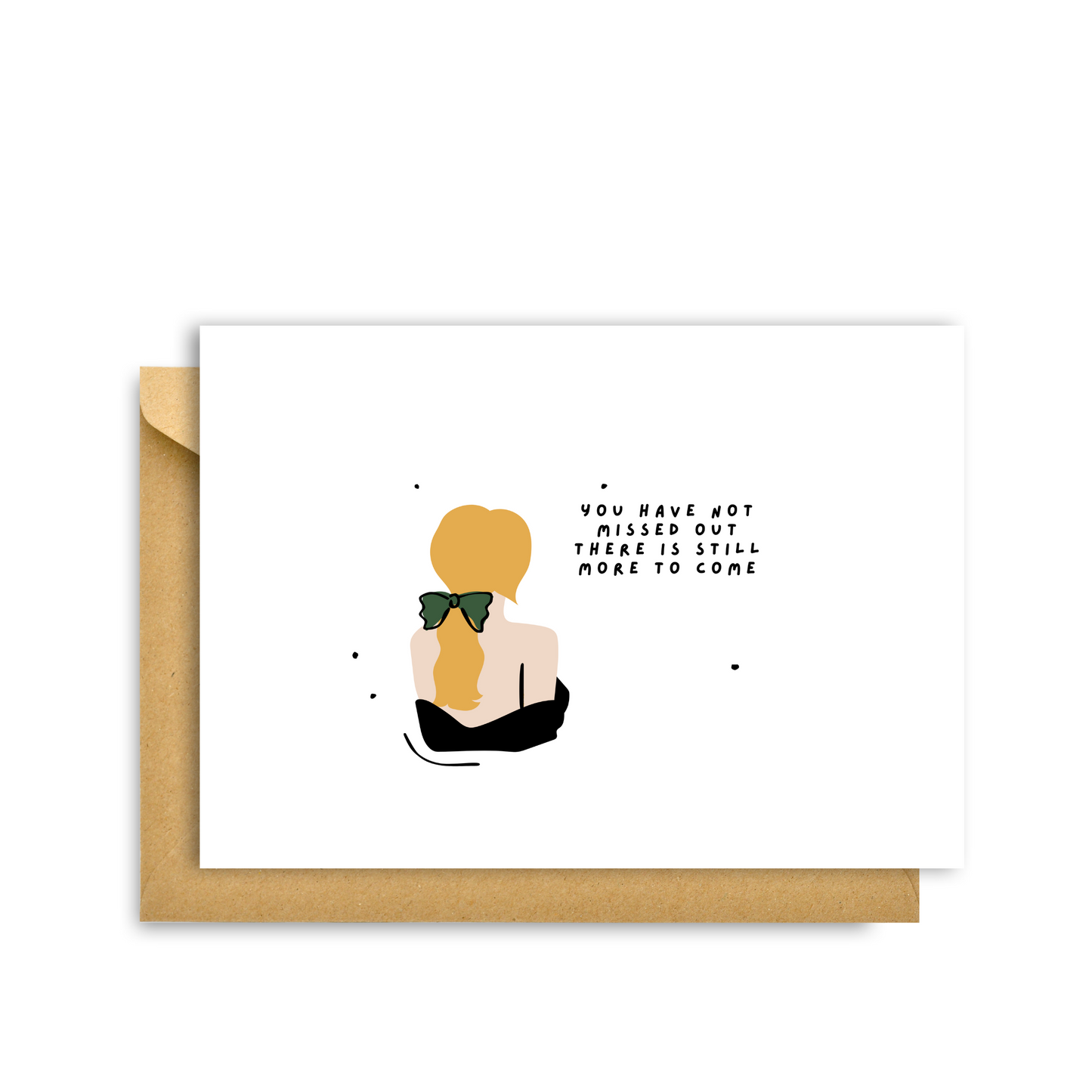STILL MORE TO COME, MOTIVATIONAL CARD