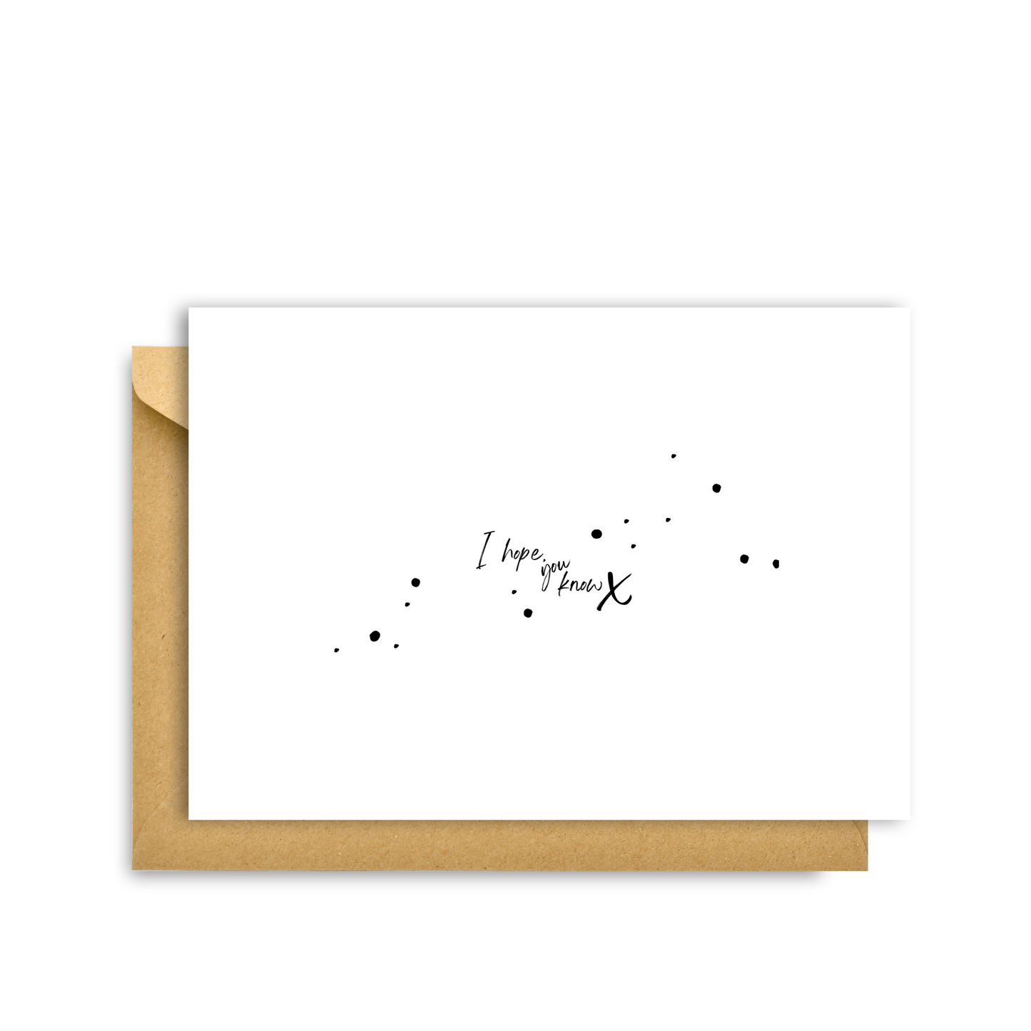 I HOPE YOU KNOW CARD II