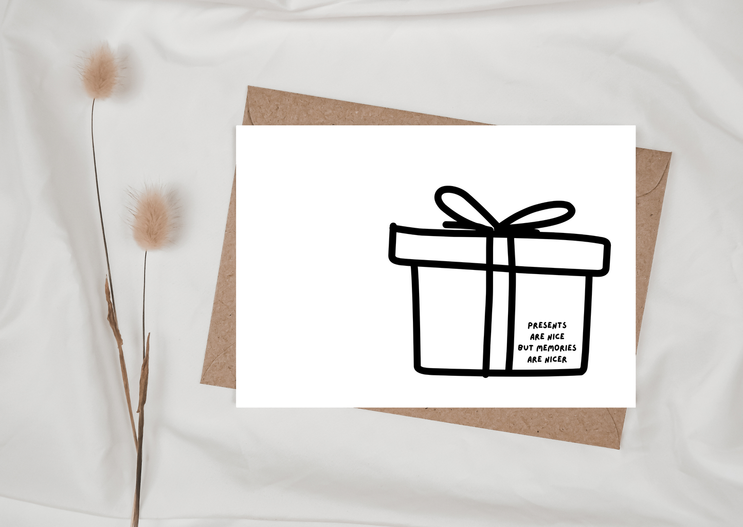 MEMORIES ARE NICER CARD