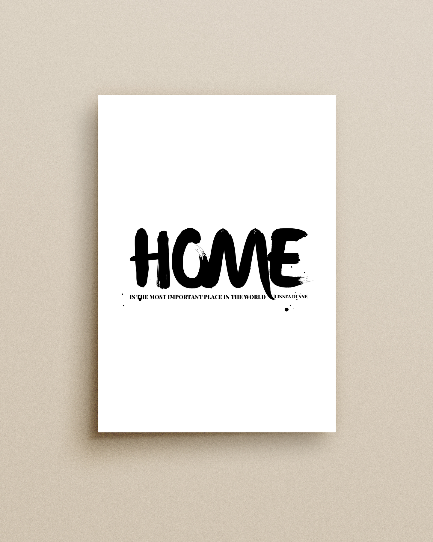 Home Is The Most Important Place Print