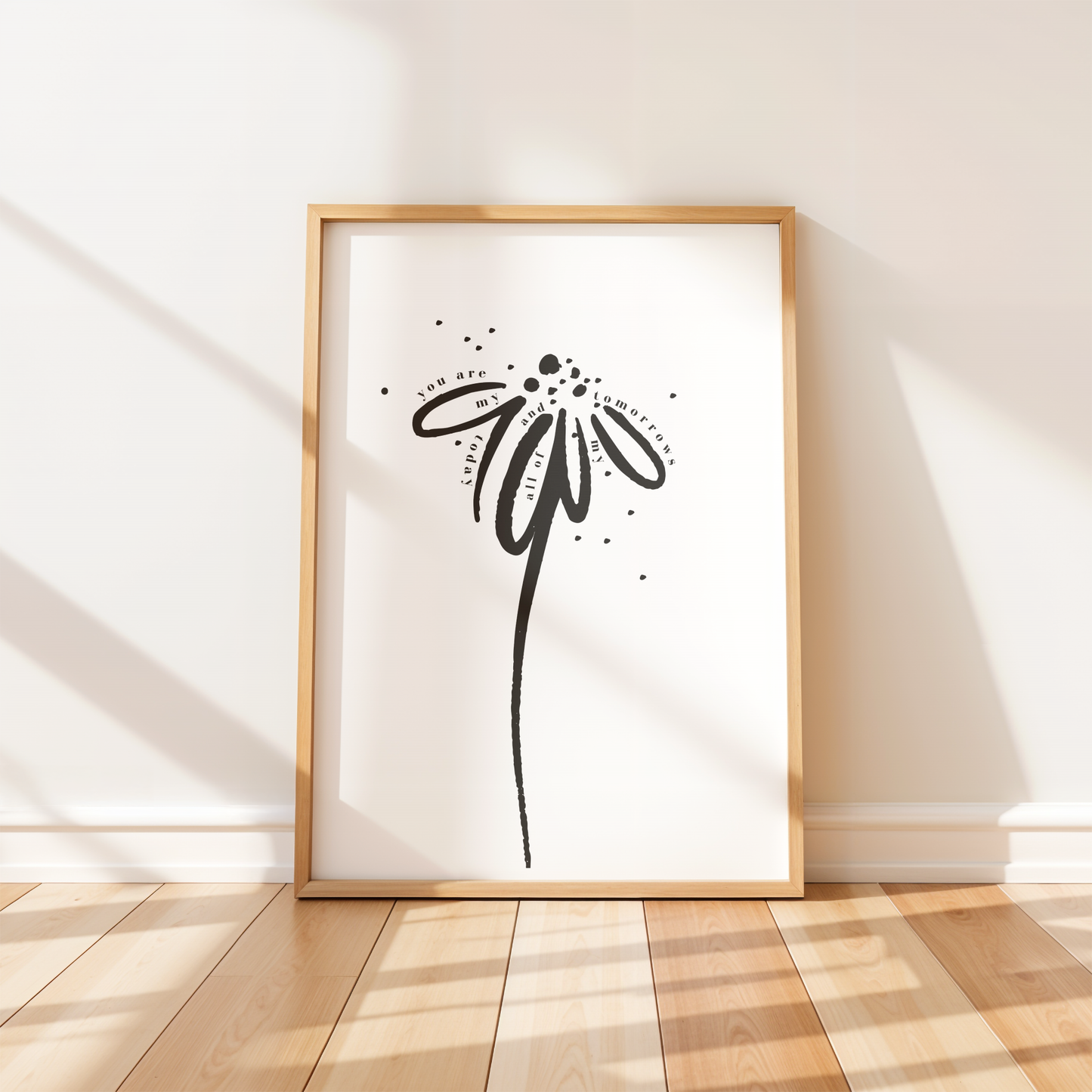 You Are My Today Print