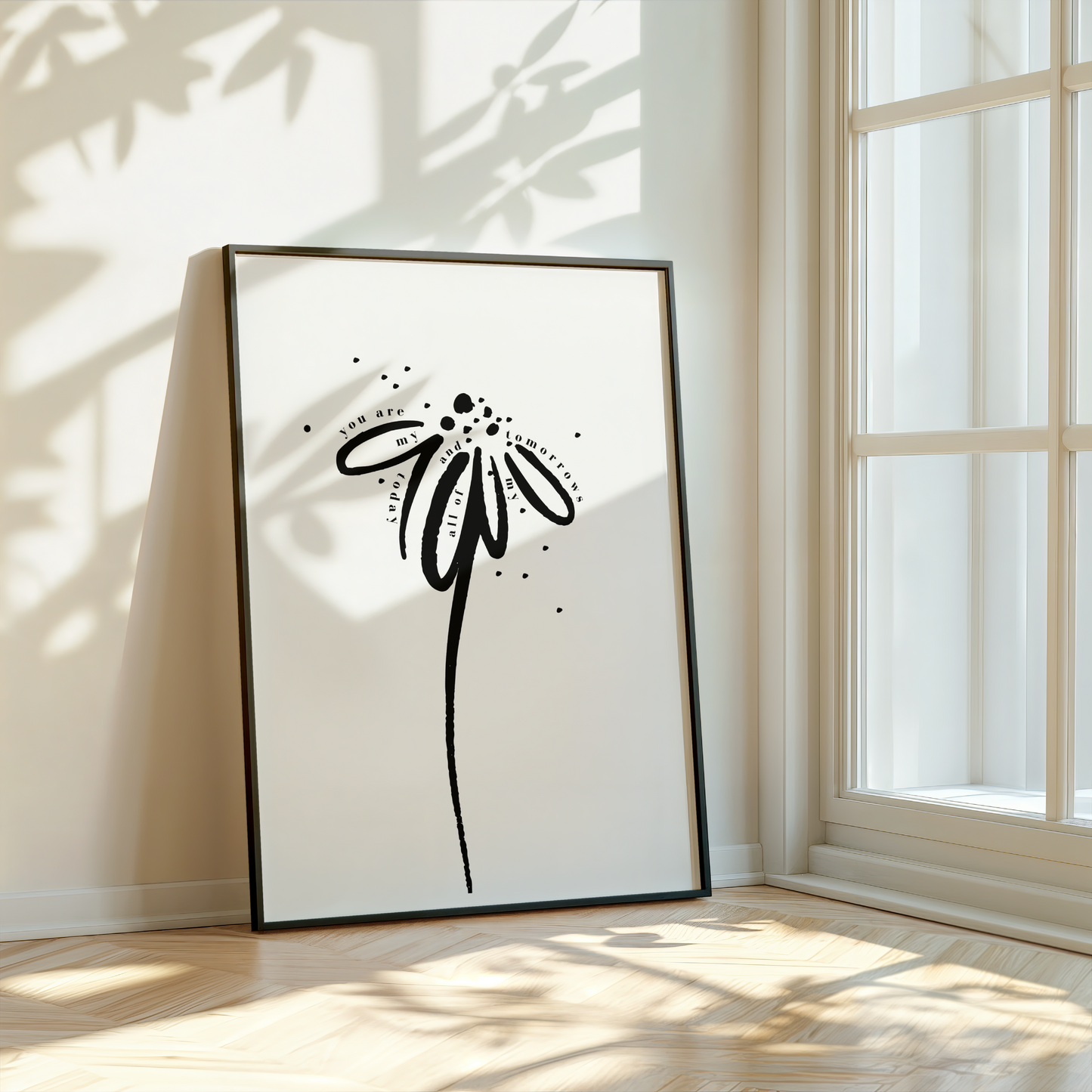 You Are My Today Print