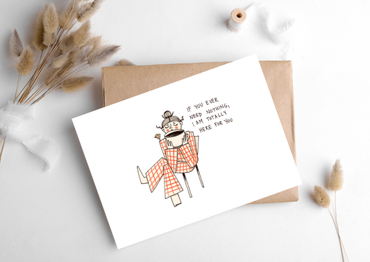 I Am Here For You Card