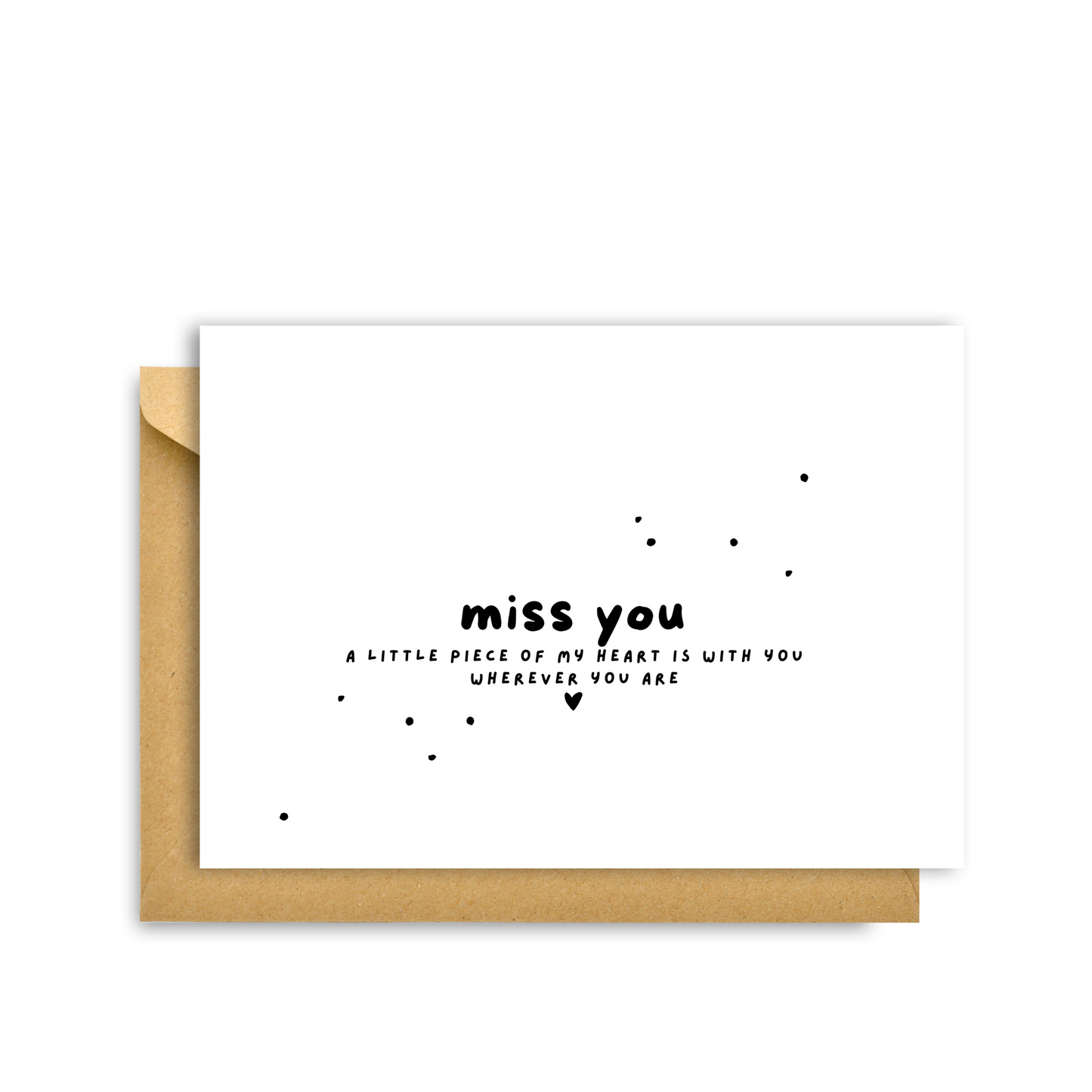 MISS YOU, MY HEART IS WITH YOU CARD