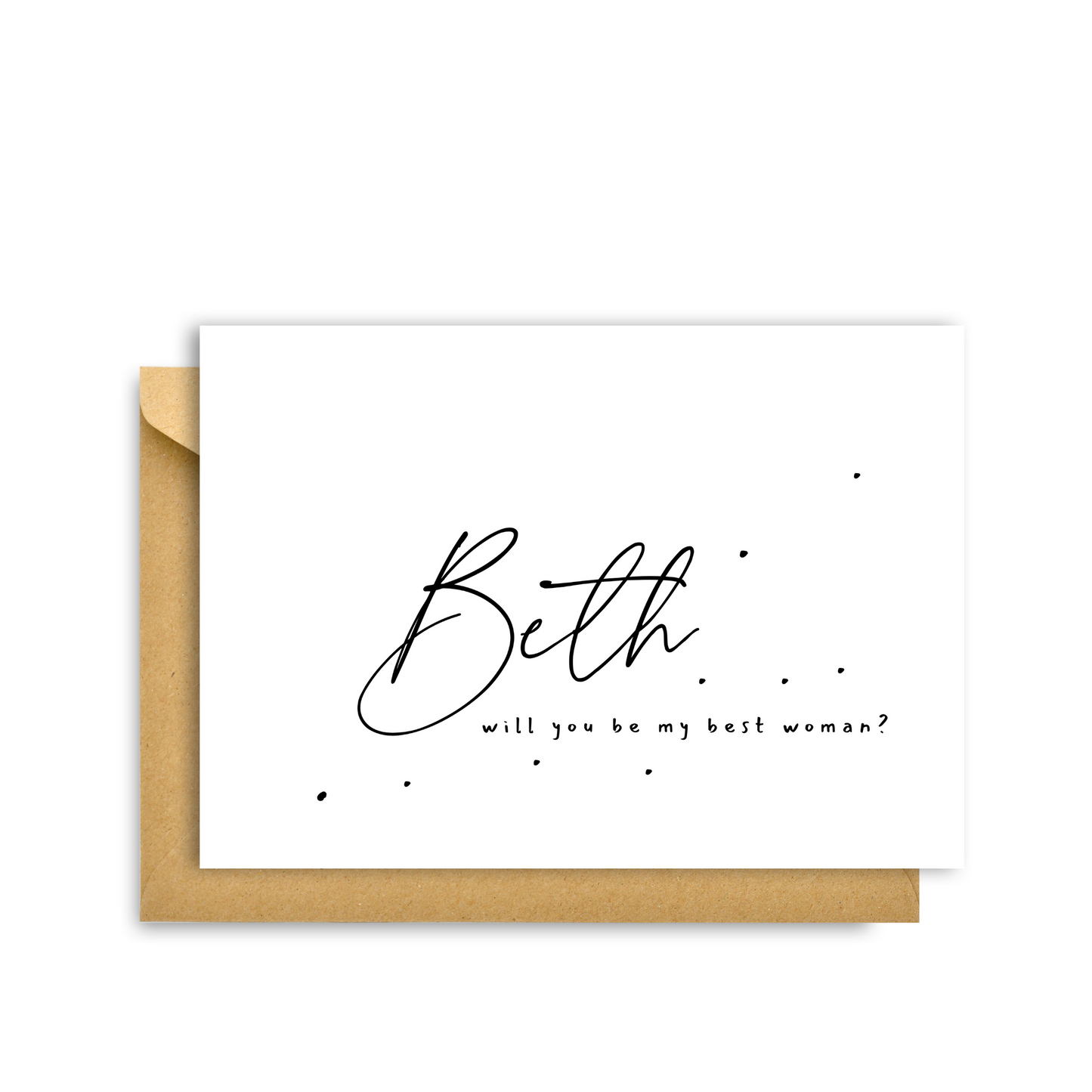 WILL YOU BE MY BEST WOMAN CARD