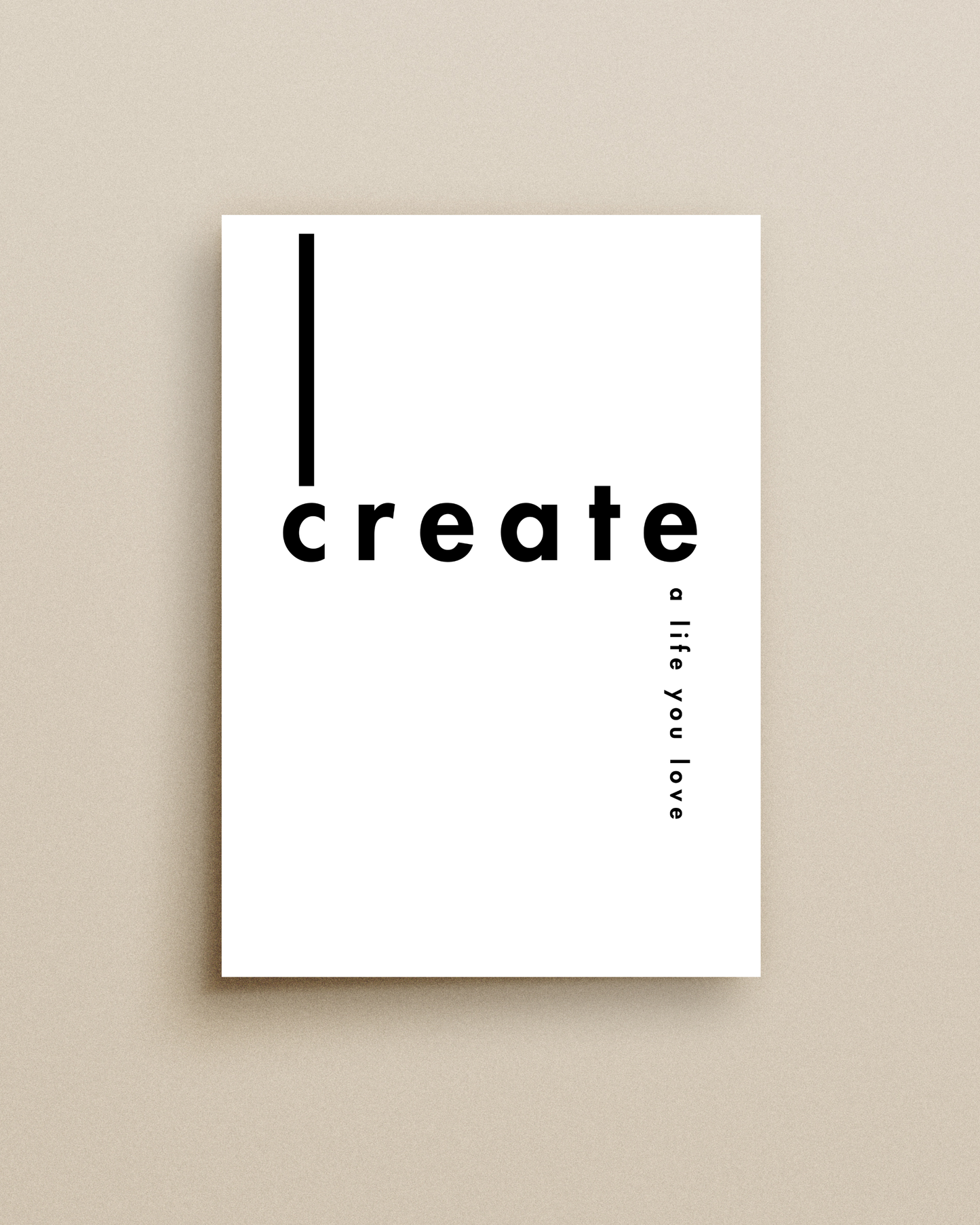 Create A Life Print