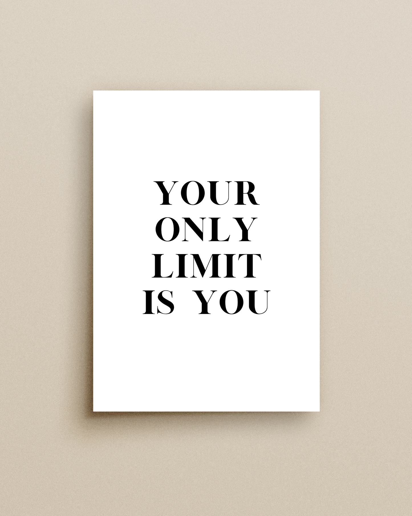 Only Limit Is You Print