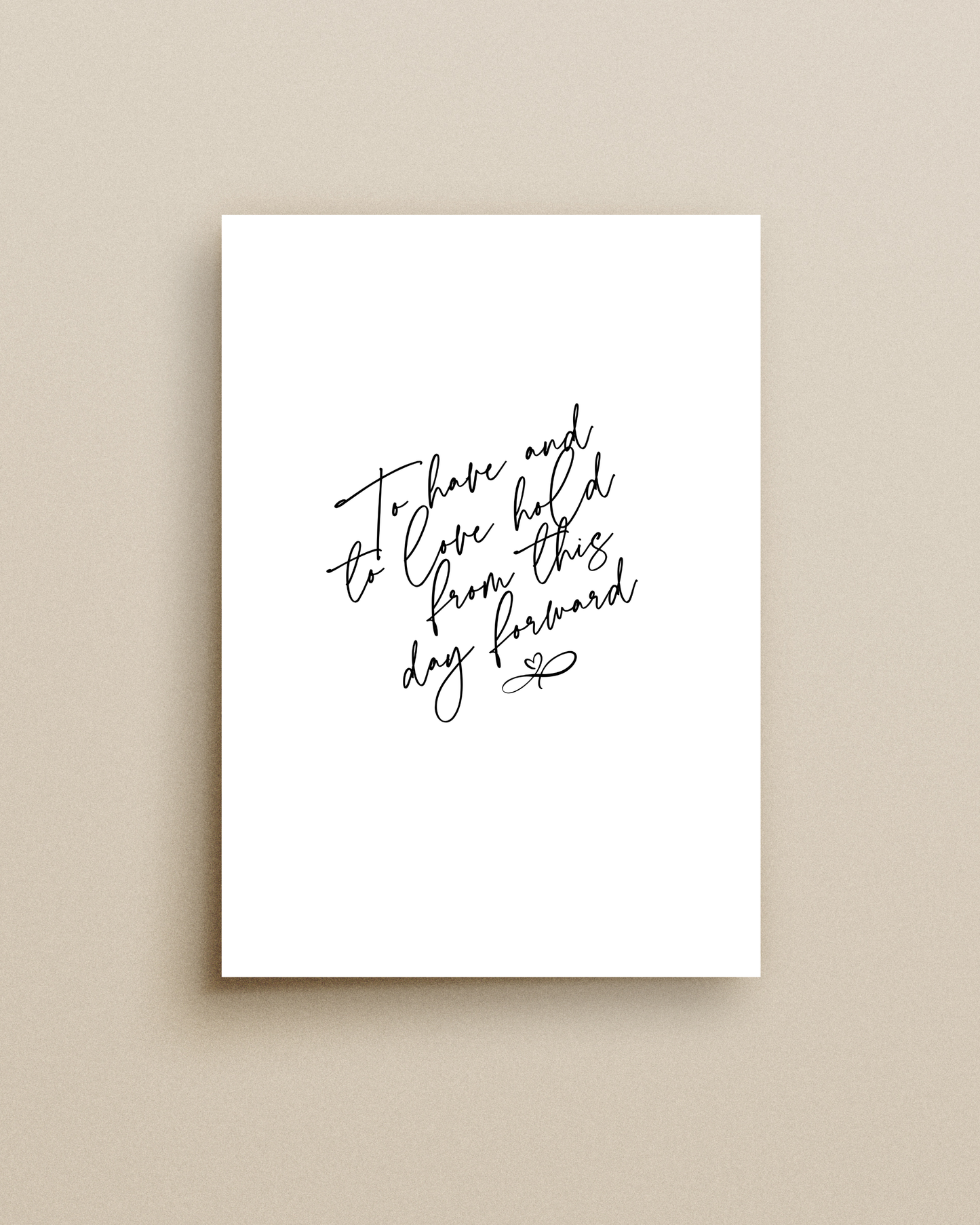 To Have and to Love Hold Print