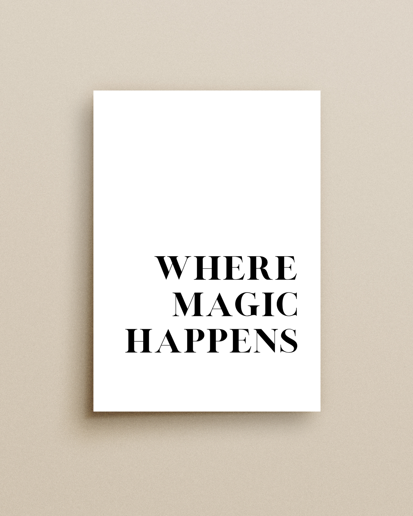 Where Magic Happens Print