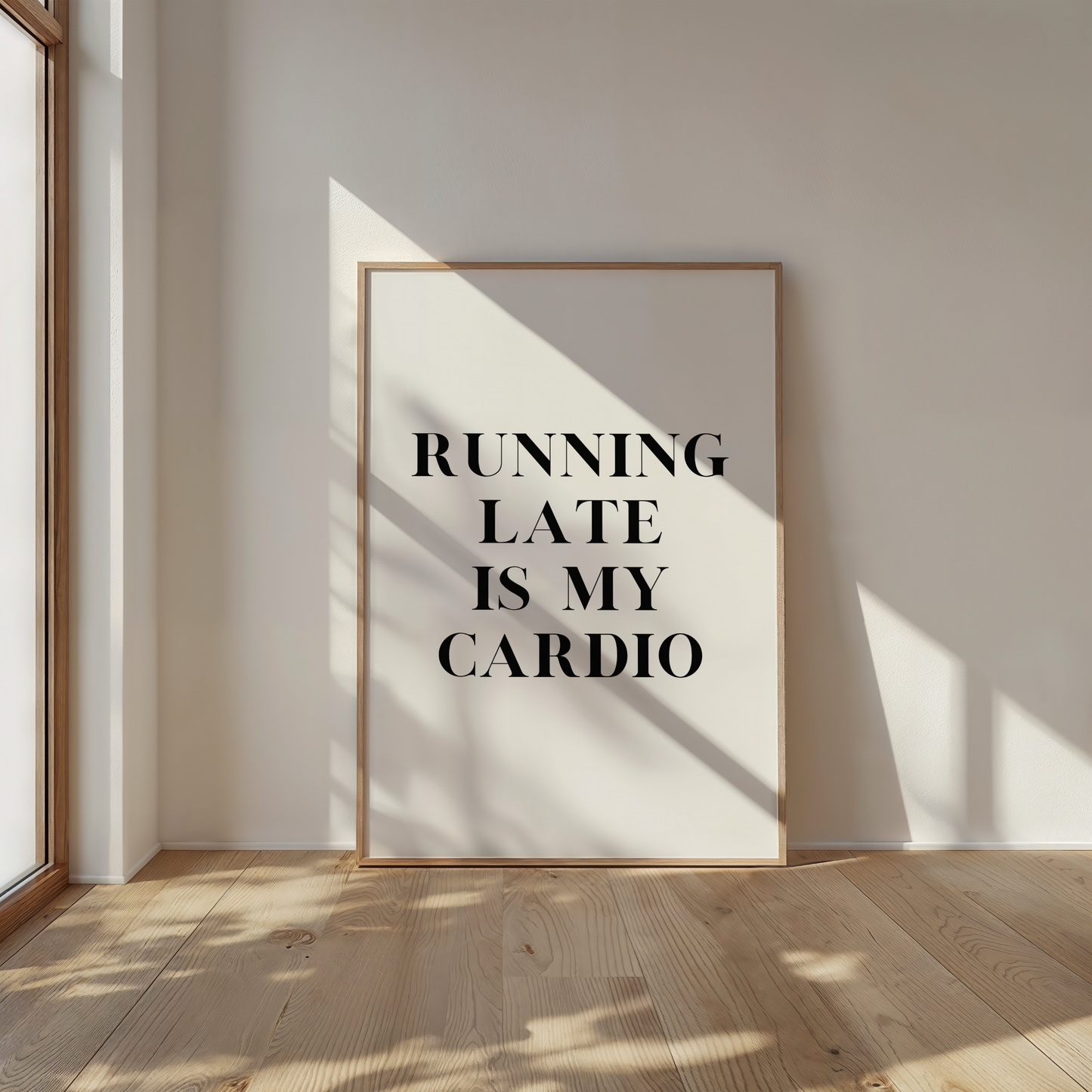 Running Late Is My Cardio Print