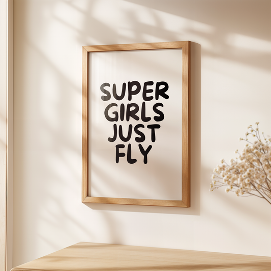 Super Girls Just Fly Print